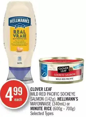 Shoppers Drug Mart Clover leaf wild red pacific sockeye salmon, hellmann's mayonnaise or minute rice offer