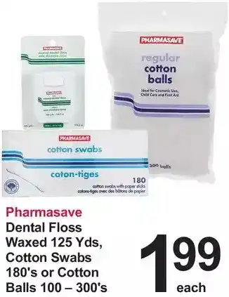Pharmasave Pharmasave dental floss waxed, cotton swabs or cotton balls offer