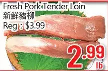 Hong Tai Supermarket Fresh pork tender loin offer