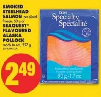 No Frills Smoked Steelhead Salmon 50 g or Seaquest Flavoured Alaska Pollock 227 g offer