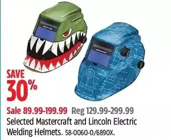 Canadian Tire Mastercraft and lincoln electric welding helmets offer