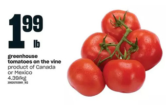 Loblaws Greenhouse tomatoes on the vine offer