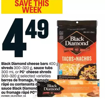 Independent Grocer Black diamond cheese bars, shreds, sauce tubs or pc cheese shreds offer