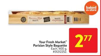 Walmart Your fresh market parisian style baguette offer