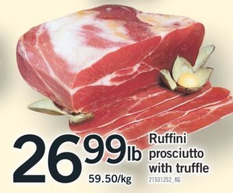 Fortinos Ruffini prosciutto with truffle offer