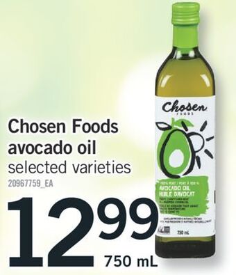 Fortinos Chosen foods avocado oil, 750 ml offer