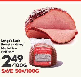 Longo's Longo's black forest or honey maple ham half ham offer