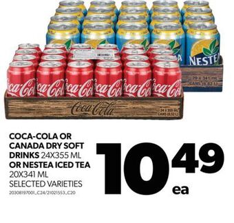 Real Canadian Superstore Coca-cola or canada dry soft drinks, 24x355 ml or nestea iced tea, 20x341 ml offer