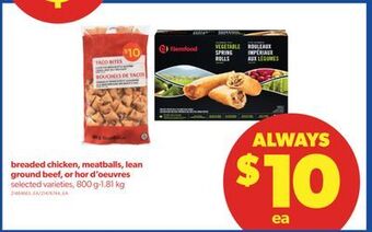 Real Canadian Superstore Breaded chicken, meatballs, lean ground beef, or hor d'oeuvres, 800 g - 1.81 kg offer