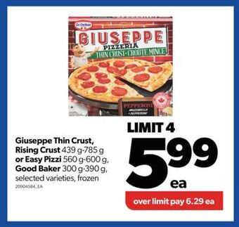 Real Canadian Superstore Giuseppe thin crust, rising crust, 439 g-785 g or easy pizzi, 560 g-600 g, good baker, 300 g-390 g offer