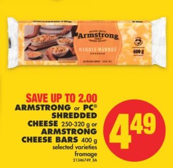 No Frills Armstrong or pc® shredded cheese 250-320 g or armstrong cheese bars, 400 g offer