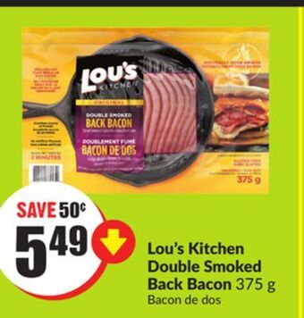 FreshCo Lou's kitchen double smoked back bacon 375 g offer