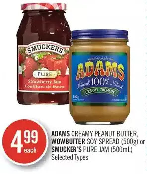 Shoppers Drug Mart Adams creamy peanut butter, wowbutter soy spread or smucker's pure jam offer