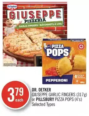 Shoppers Drug Mart Dr. oetker giuseppe garlic fingers or pillsbury pizza pops offer