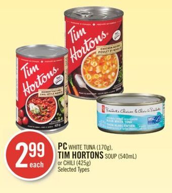 Shoppers Drug Mart Pc white tuna (170g), tim hortons soup (540ml) or chili (425g) offer
