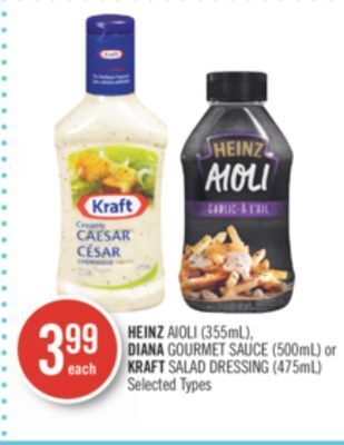 Shoppers Drug Mart Heinz aioli (355ml), diana gourmet sauce (500ml) or kraft salad dressing (475ml) offer