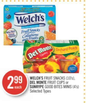 Shoppers Drug Mart Welch's fruit snacks (10's) del monte fruit cups or sunrype good bites minis (4's) offer