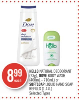 Shoppers Drug Mart Hello natural deodorant (73g), dove body wash (400ml - 710ml) or softsoap liquid hand soap refills (1.47l) offer