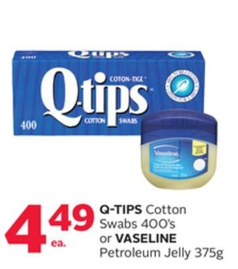 Rexall Q-tips cotton swabs 400' s or vaseline petroleum jelly 375g offer