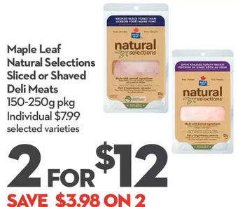 Longo's Maple leaf natural selections sliced or shaved deli meats offer