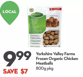 Longo's Yorkshire valley farms frozen organic chicken meatballs offer