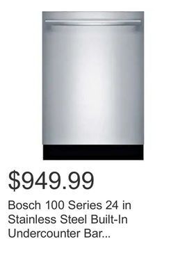 Costco Bosch 100 series 24 in stainless steel built-in undercounter bar handle dishwasher with third rack offer