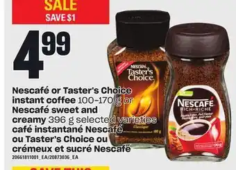 Independent Grocer Nescafé or taster's choice instant coffee, 100-170 g or nescafé sweet and creamy, 396 g offer