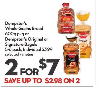 Longo's Dempster's whole grains bread 600g pkg or dempster's original or signature bagels 5-6 pack offer