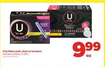 Real Canadian Superstore U by kotex pads, liners or tampons, 5-129's offer