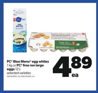 Real Canadian Superstore Pc® blue menu® egg whites, 1 kg or pc® free run large eggs, 12's offer
