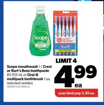 Real Canadian Superstore Scope mouthwash 1 l crest or burt's bees toothpaste 85-105 ml or oral-b multipack toothbrush 1 ea. offer
