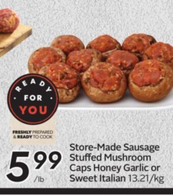 Sobeys Store-made sausage stuffed mushroom caps offer