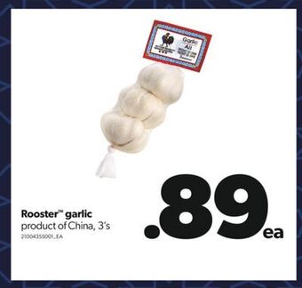 Real Canadian Superstore Rooster™ garlic, 3's offer