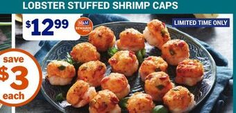 M & M Food Market Lobster stuffed shrimp caps offer