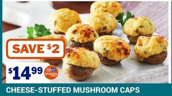M & M Food Market Cheese-stuffed mushroom caps offer