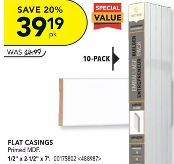 RONA Metrie flat casings offer