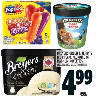 Metro Breyers or ben & jerry's ice cream, klondike or magnum novelties offer