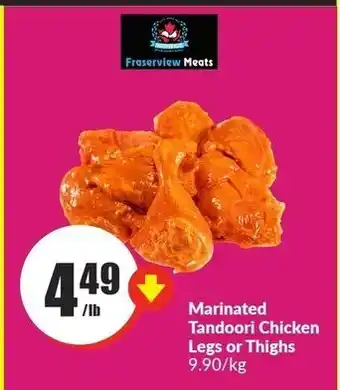 FreshCo Marinated tandoori chicken legs or thighs 1 lb offer
