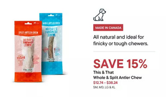 Petvalu This & that whole & split antler chew offer