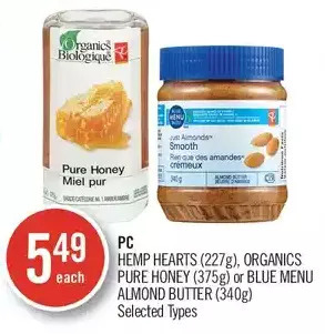 Shoppers Drug Mart Pc hemp hearts, organics pure honey or blue menu almond butter offer