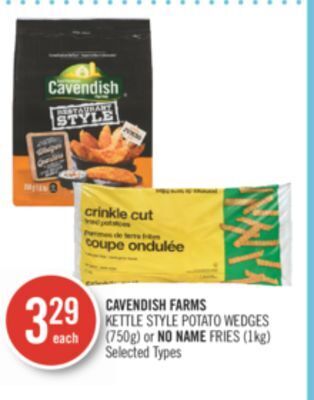 Shoppers Drug Mart Cavendish farms kettle style potato wedges (750g) or no name fries (1kg) offer