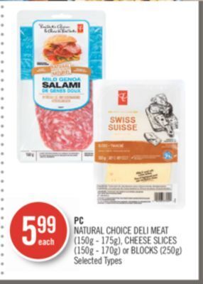 Shoppers Drug Mart Pc natural choice deli meat (150g - 175g), cheese slices (150g - 170g) or blocks (250g) offer