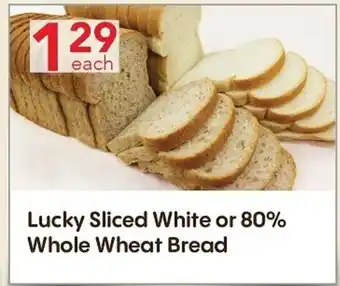 Lucky Supermarket Lucky sliced white or 80% whole wheat bread offer