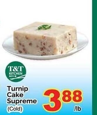 T&T Supermarket Turnip cake supreme per lb offer