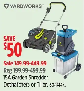 Canadian Tire Yardworks 15a garden shredder, dethatchers or tiller offer