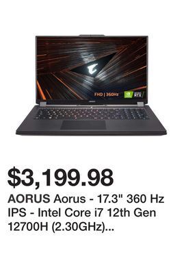 Newegg Aorus - 17.3 360 hz ips - intel core i7 12th gen 12700h (2.30ghz) - nvidia geforce rtx 3080 ti laptop gpu - 32 gb ddr5 - 1 tb offer