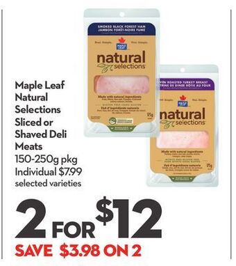 Longo's Maple leaf natural selections sliced or shaved deli meats offer