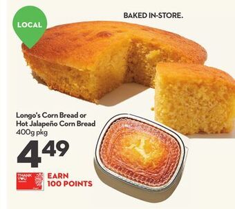 Longo's Longo's corn bread or hot jalapeño corn bread offer