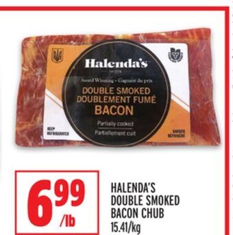 Metro Halenda's double smoked bacon chub offer