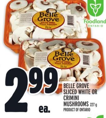 Metro Belle grove sliced white or crimini mushrooms offer